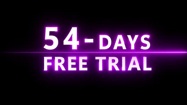 54- Days free trial animation. Glowing neon 54 Days countdown number.