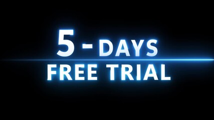 5- Days free trial animation. Glowing neon 5 Days countdown number.