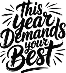 Hand lettering quote this year demands your best with radiating lines