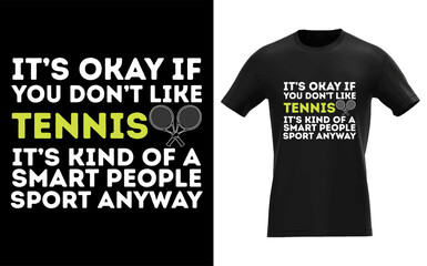 It's Ok If You Don't Like Tennis 