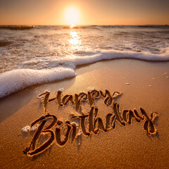 Happy Birthday Written in Elegant Script into Damp Sand with Golden Peach Glow and Tide Foam Approaching Closely &ndash; perfect for birthday greeting cards