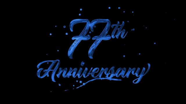 77th anniversary text animation in blue metallic effect. suitable for celebrating special occasions, invitations, anniversary cards and social media. Includes alpha channel for any background.