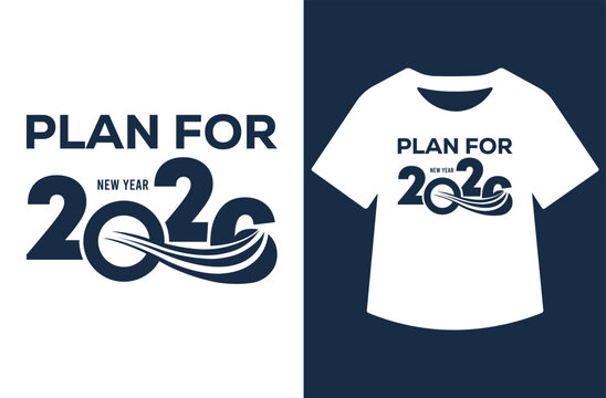 Bold navy &ldquo;Plan For 2026 Happy New Year&rdquo; typography t‑shirt design, modern motivational slogan with stylized 2026 numbers, clean vector graphic on white background, perfect for planners, posters, appa