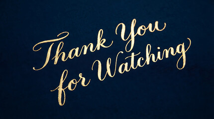 Elegant Golden Thank You for Watching Calligraphy 1.
