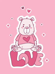 Cute Teddy Bear Sitting On Love Lettering. Pink Doodle. Vector Illustration. Happy Valentines Day Cartoon Design. Not AI