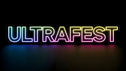A dynamic neon sign displaying the word ultrafest with a vibrant rainbow gradient on a dark surface