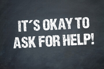 It's okay to ask for help!