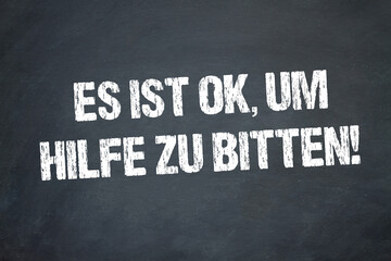 Es ist ok, um Hilfe zu bitten!