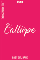 Calliope   -Girl Name Handwritten Cursive Typography Vector Design