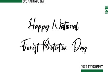 Happy National Forest Protection Day  Calligraphy Creative Vector Text Art Of Eco Friendly Festival
