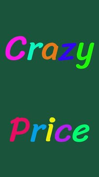 Colorful Phrase CRAZY PRICE appearing one letter at a time drawn by a spark on a random multicolored background Vertical layout