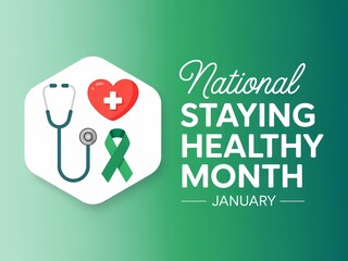 National staying healthy month january awareness campaign logo with stethoscope and green ribbon on gradient background