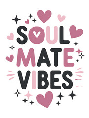 Soul Mate Vibes Playful Lettering