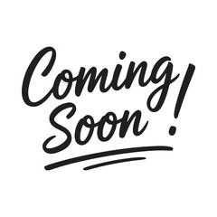 The image displays the phrase coming soon in a stylish black handwritten font