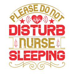 Please Do Not Disturb Nurse Sleeping