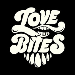 Love Bites text with open mouth and fangs typography