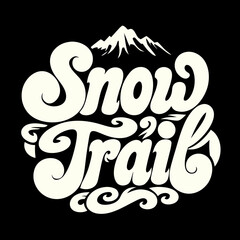 Snow trail typography with mountain peak winter adventure
