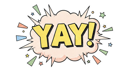 Yay word in comic speech bubble with colorful confetti.