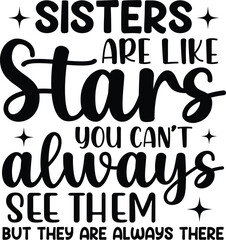Sisters Are Like Stars You Can't Always See Them SVG