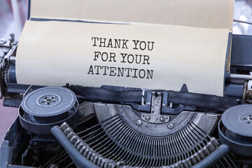 Thank you for your attention symbol. Concept words Thank you for your attention typed on old retro typewriter. Beautiful white background. Business thank you for your attention concept. Copy space.
