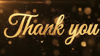 Animated 'Thank you' text forming from golden glitter particles. Elegant message with a sparkling bokeh background. Gratitude and appreciation outro