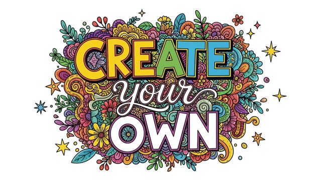 Vibrant hand-drawn lettering "Create your Own" surrounded by colorful abstract doodle design.