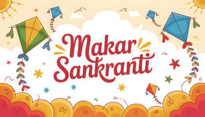 Makar Sankranti Kites and Clouds Banner (Warm Colors)
Warm-toned festival banner with bold red &ldquo;Makar Sankranti&rdquo; text, colorful kites, clouds, and cream-orange-yellow illustration.
