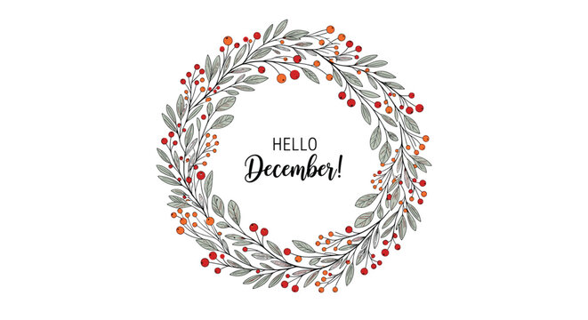 Elegant 'Hello December!' greeting with script typography inside a festive circular winter wreath of berries and leaves. - Powered by Adobe