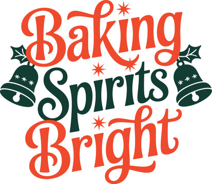 Typography, calligraphy of "Baking spirits Bright" in a white background
