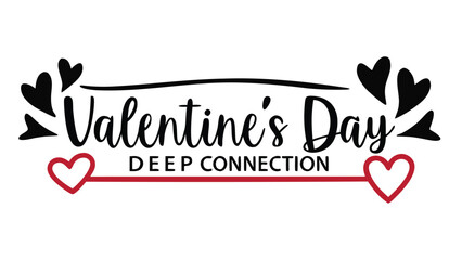 Valentine's day deep connection romantic love heartfelt modern calligraphy text with hearts on white background for greeting cards and invitations