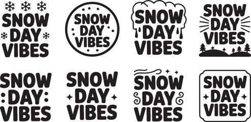 Obraz premium Collection of eight black and white winter themed graphic designs with text Keywords: snow day vibes, snow, day, vibes, winter, cold, weather, season, snowflakes, snowballs, snowdrift, trees