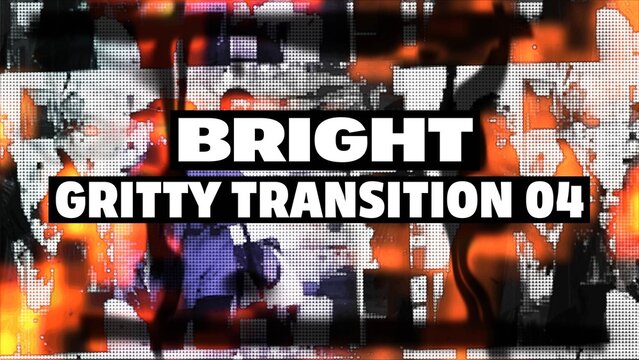 Bright Gritty Transition 04