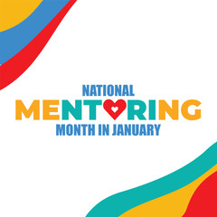 National Mentoring Month vector template. Empowering Futures and Inspiring Growth with Mentorship and Support Graphics. background, banner, card, poster design.	