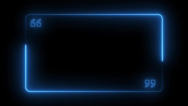 Glowing neon quotes animated border frame border place adverbs. glowing neon Quote Box or message box icon frame Animation. quote rectangle box icon concept
