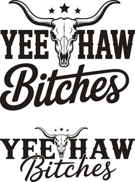 Yee Haw Bitches, My Last Rodeo, Cowgirl