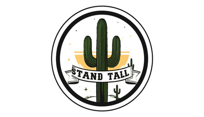 Vibrant desert emblem featuring a saguaro cactus with 'Stand Tall' banner, symbolizing strength and endurance in arid landscapes