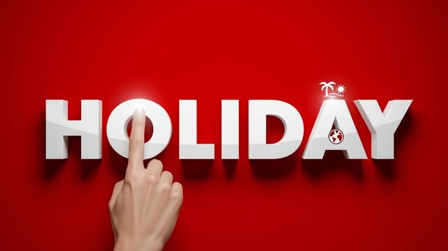 Holiday: A hand presses on the word HOLIDAY, creating anticipation of vacation. The word HOLIDAY radiates, surrounded by a festive background of rest and recreation. 