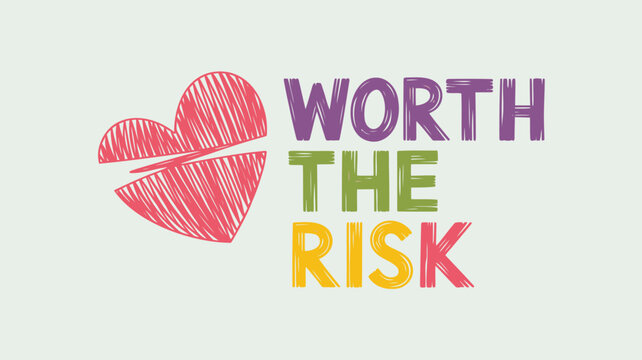 Vibrant graphic valentine design with broken red heart and colorful text saying worth the risk on white background - Powered by Adobe