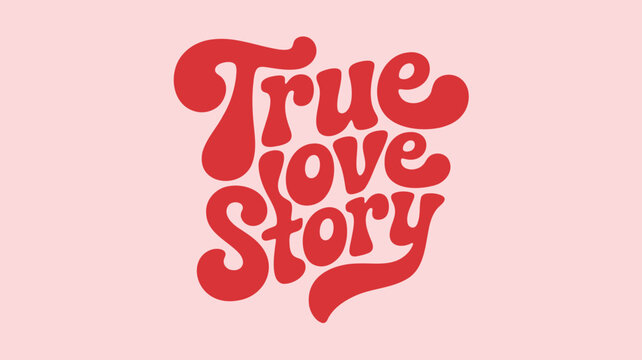 Soft blush background with true love story text in red swirly font