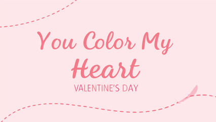 You color my heart, valentine's day greeting card with pink background and cursive text