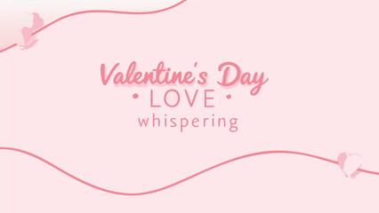 Valentine's day love whispering message in pink with hearts and wavy line on light background