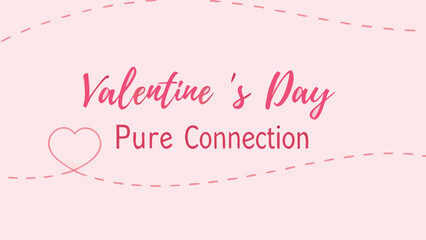 Valentine's day pure connection soft pink lettering heart design