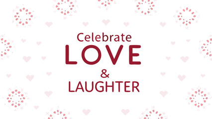 Valentine's day festive card with red hearts and decorative elements on white background celebrating love and laughter