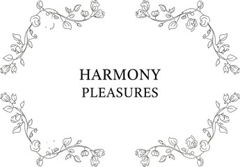 Elegant floral frame with harmony pleasures text on a clean white background