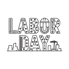 Labor day typography with tools stars and cityscape elements in black and white