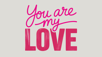 Vibrant pink typography design with loving phrase on neutral background
