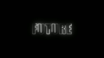 Bright Generate title without using the word "Title:" before it. white neon outline text spelling FUTURE on a dark background with glowing effect