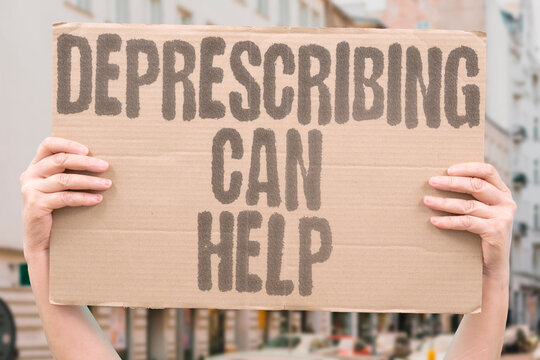 "Deprescribing Can Help" Stopping unnecessary meds can improve function and reduce harms. DEPRESCRIBE. SAFETY. POLY PHARM. REVIEW. HEALTH.