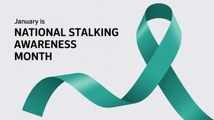 January is National Stalking Awareness Month Banner with a prominent Teal Awareness Ribbon diagonally placed on a simple, light gray background.