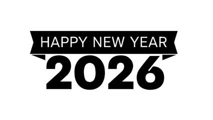 Happy new year 2026 celebration greeting banner design holiday announcement festive event future calendar date milestone party invitation graphic element monochrome simple text